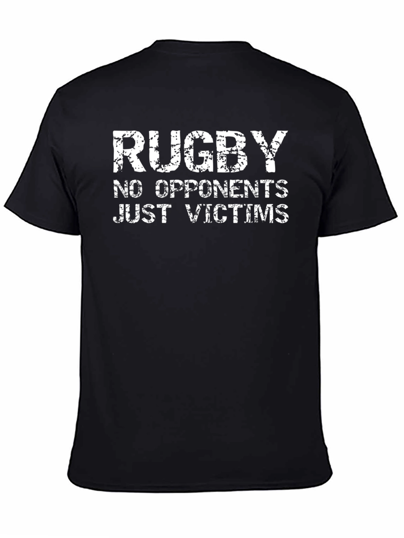 Rugby T-Shirt: No Opponents Just Victims - Black Tee