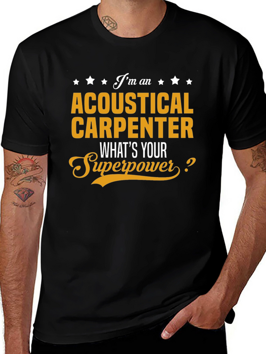 Acoustical Carpenter Superpower Tee