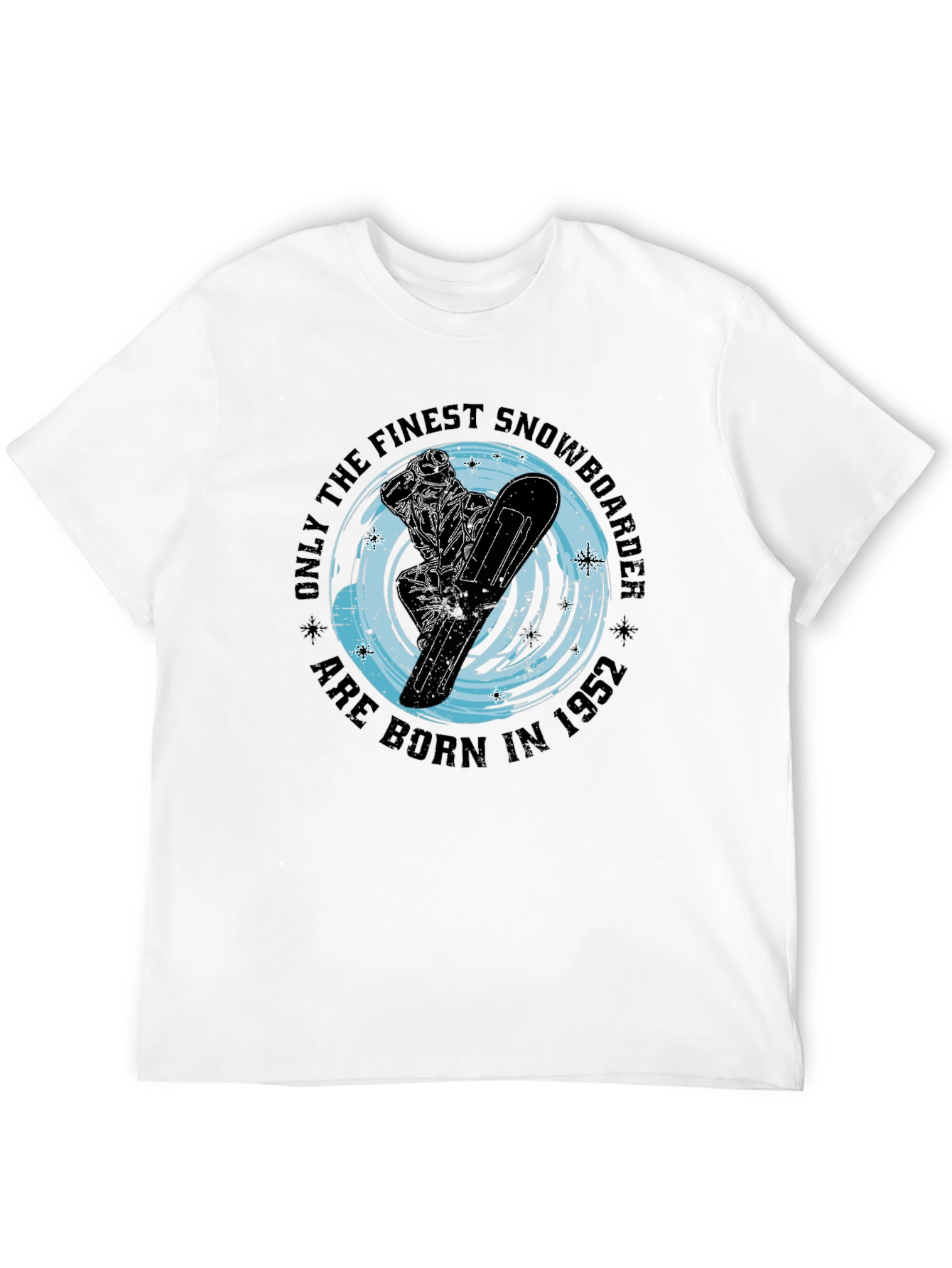 Finest Snowboarder Born in 1952 T-Shirt