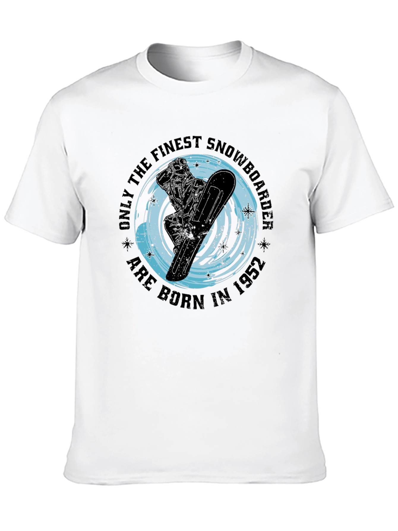 Finest Snowboarder Born in 1952 T-Shirt