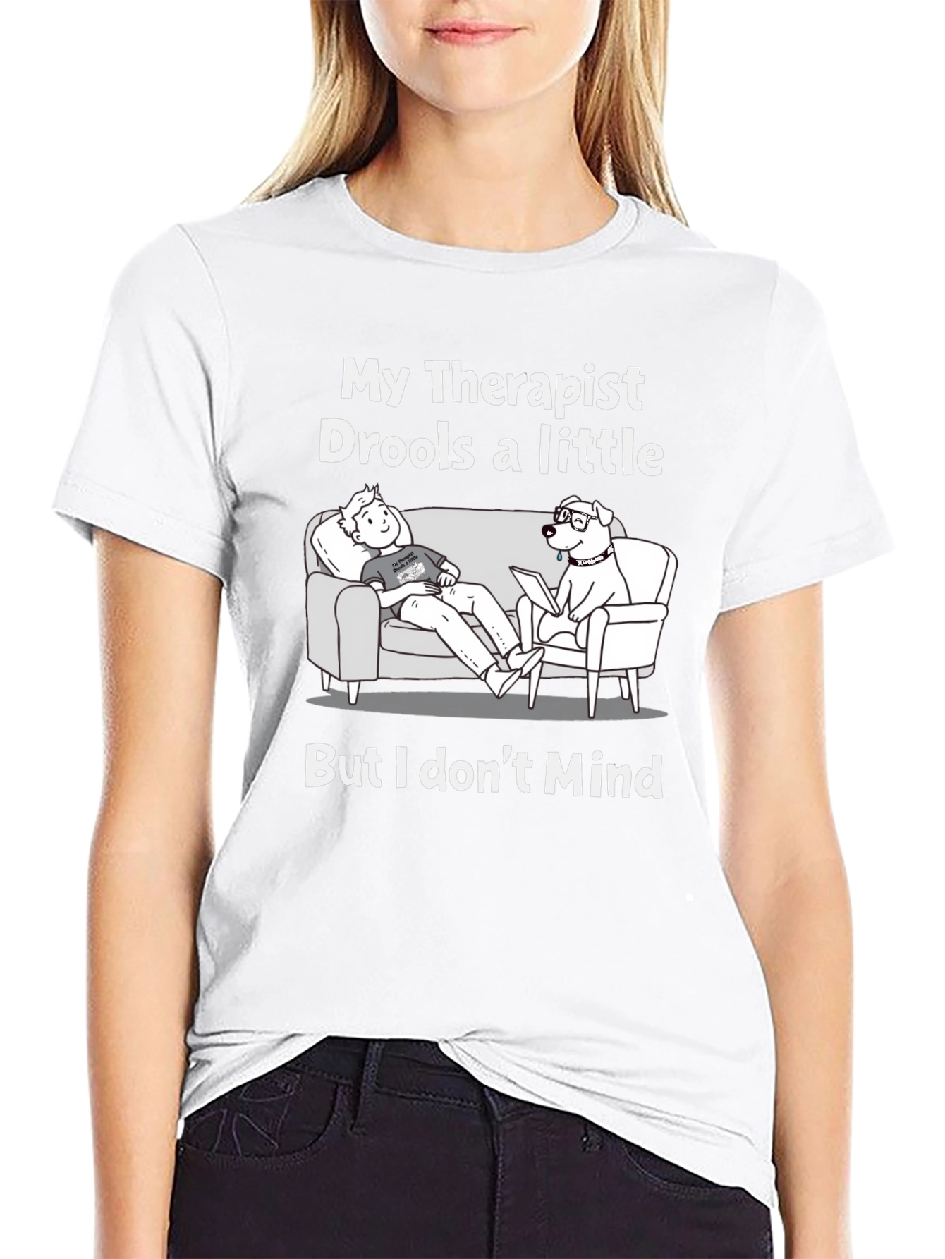Funny My Therapist Drools Graphic T-Shirt