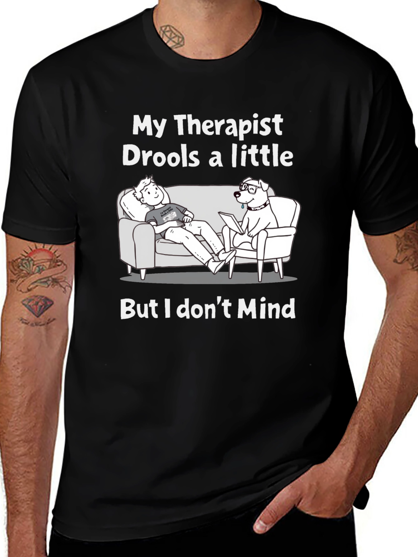 Funny My Therapist Drools Graphic T-Shirt