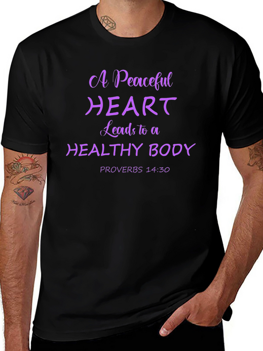 Peaceful Heart T-Shirt: Proverbs 14:30