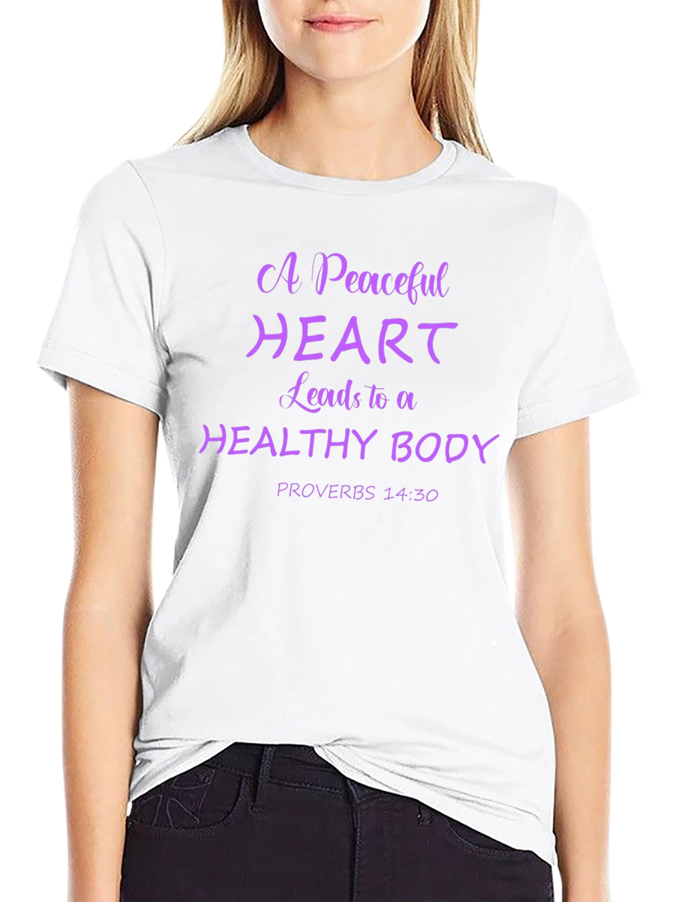 Peaceful Heart T-Shirt: Proverbs 14:30