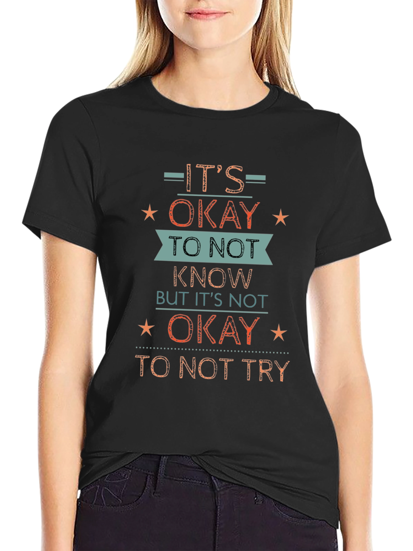 Its Okay To Not Know T-Shirt