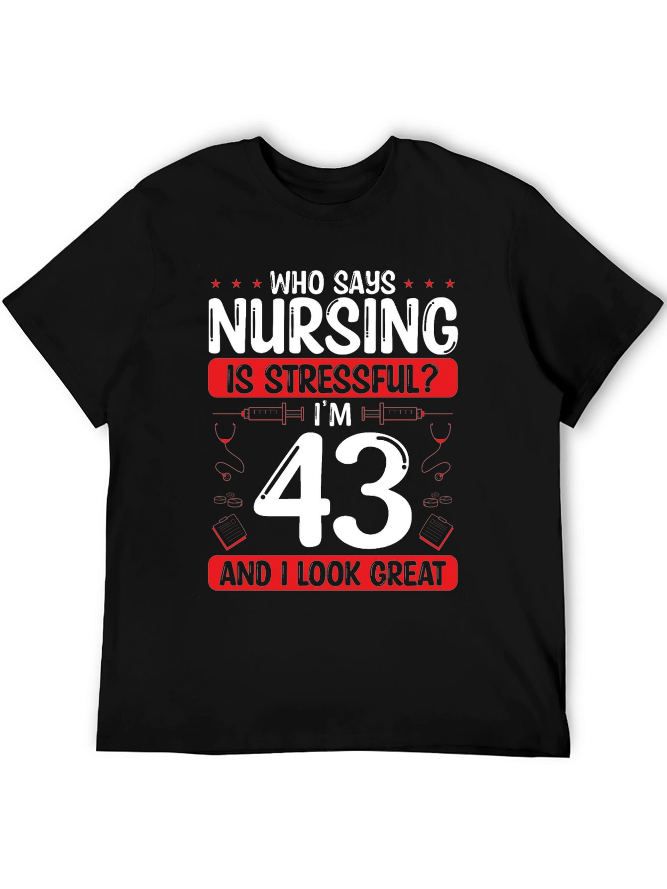 Funny Nursing 43rd Birthday T-Shirt