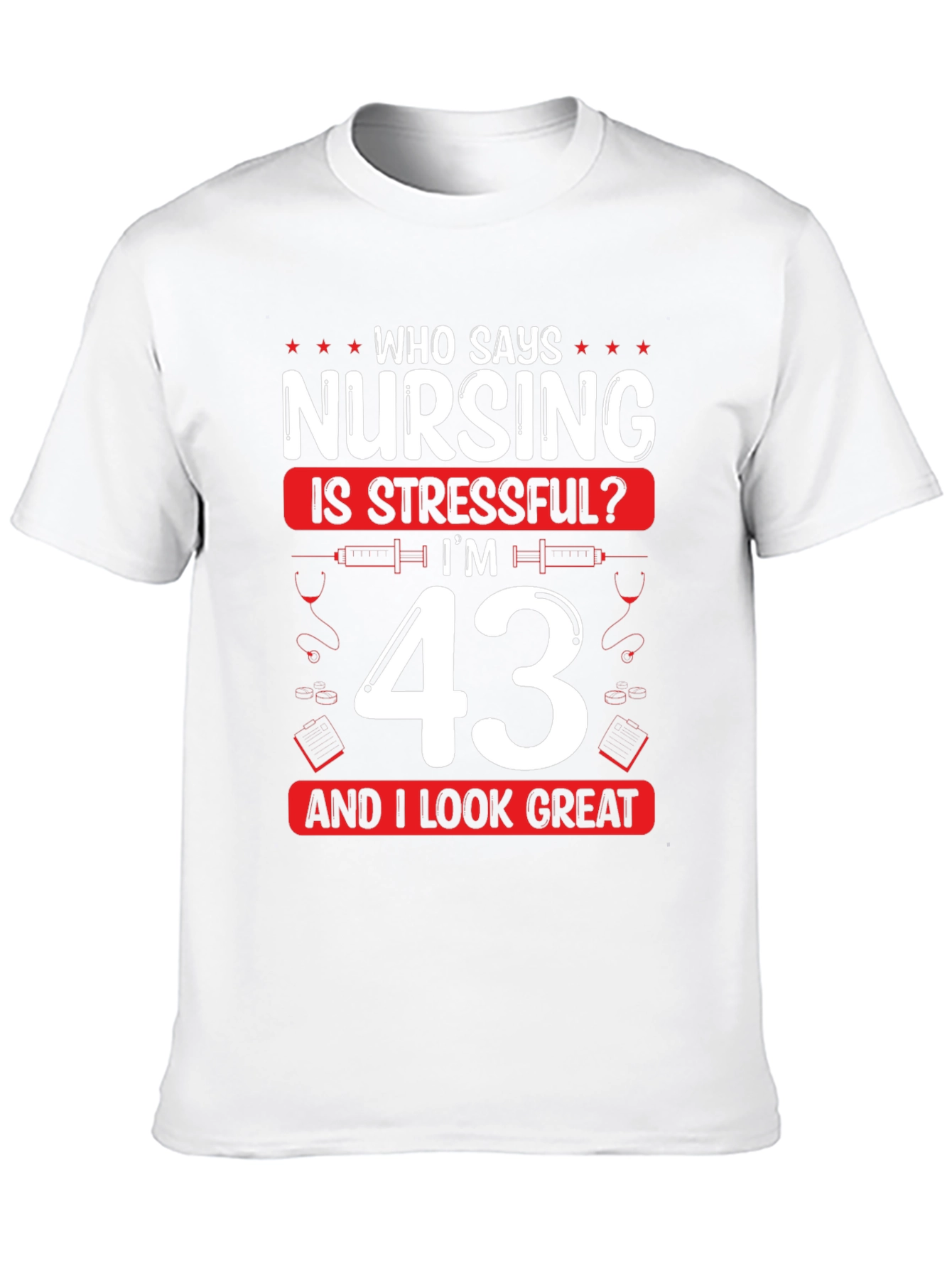 Funny Nursing 43rd Birthday T-Shirt