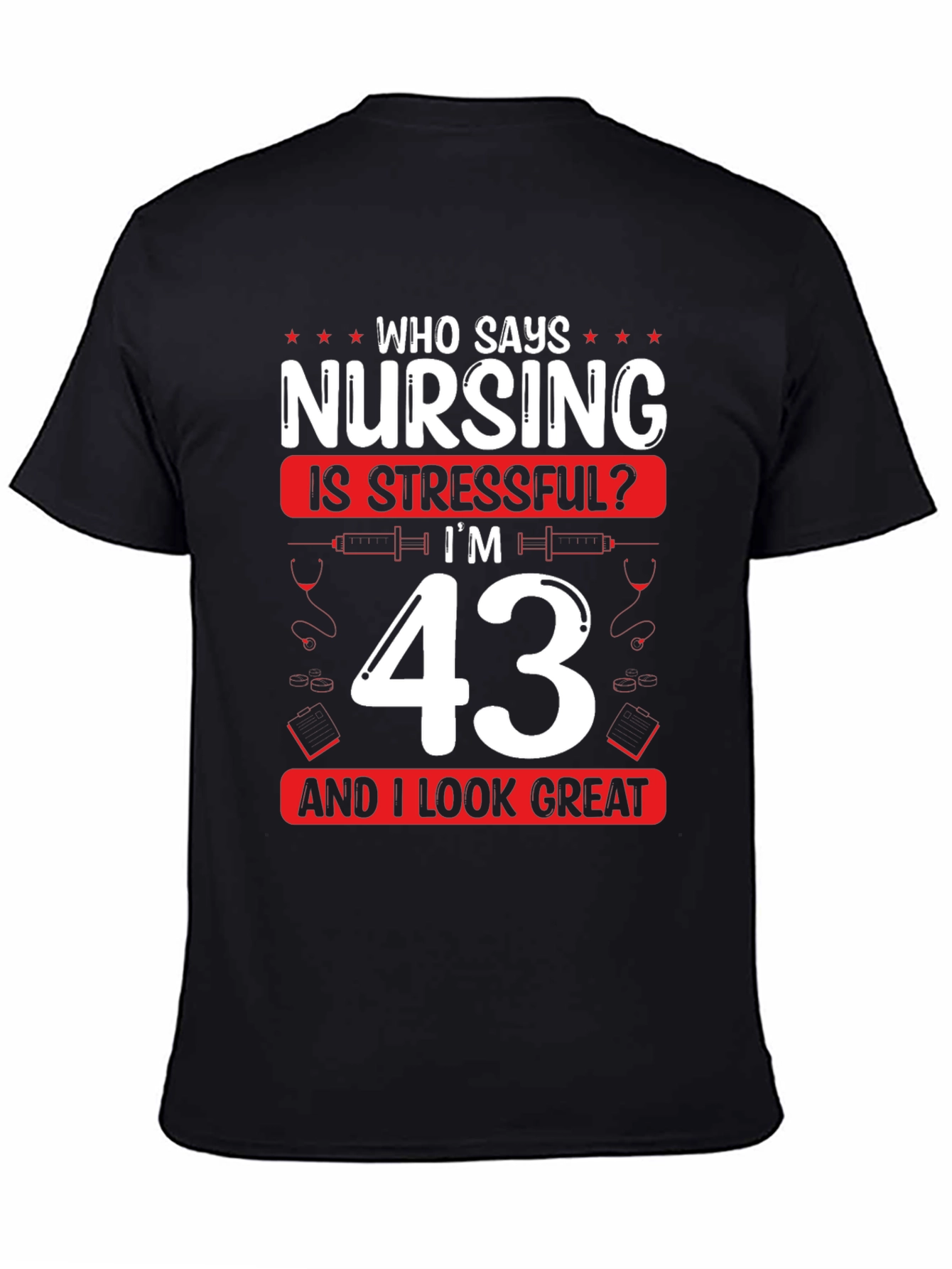 Funny Nursing 43rd Birthday T-Shirt
