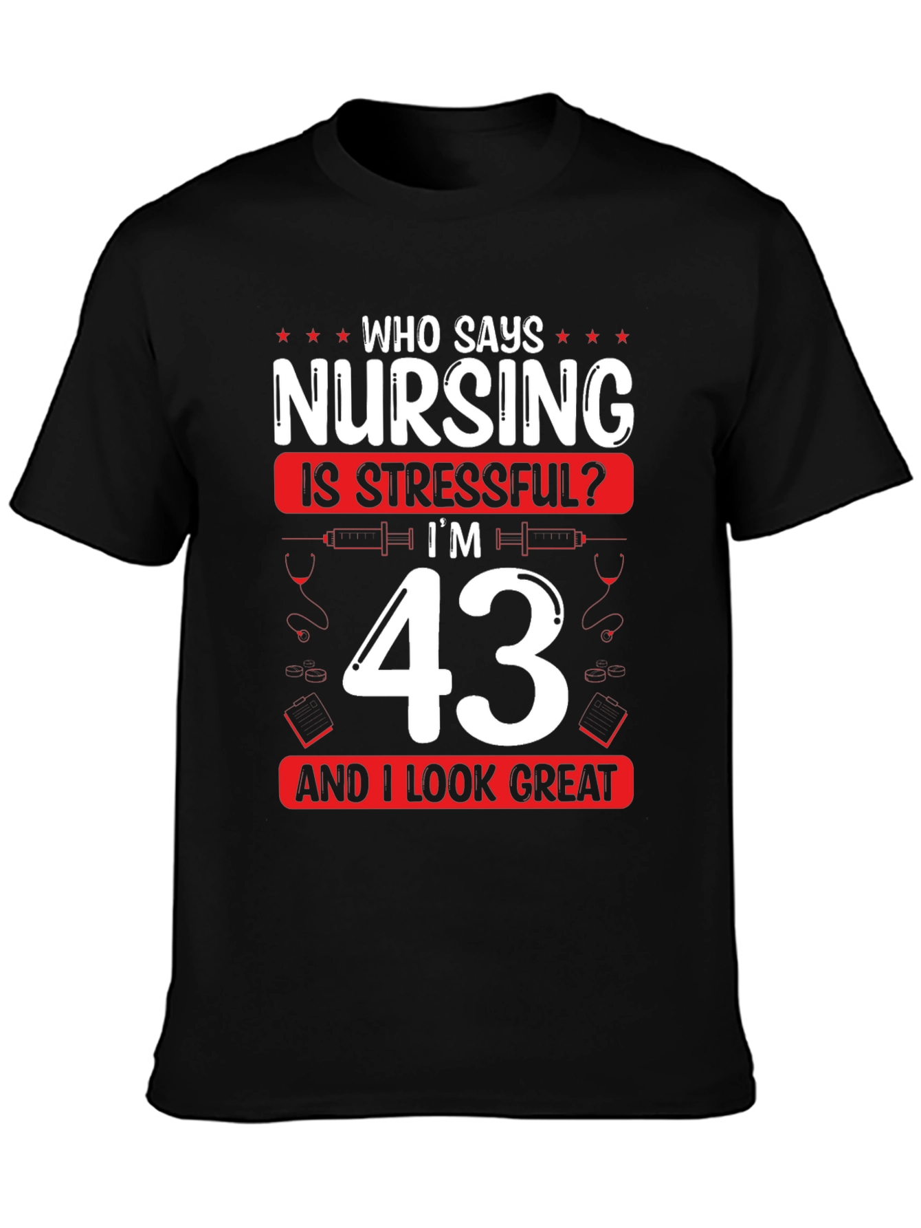Funny Nursing 43rd Birthday T-Shirt