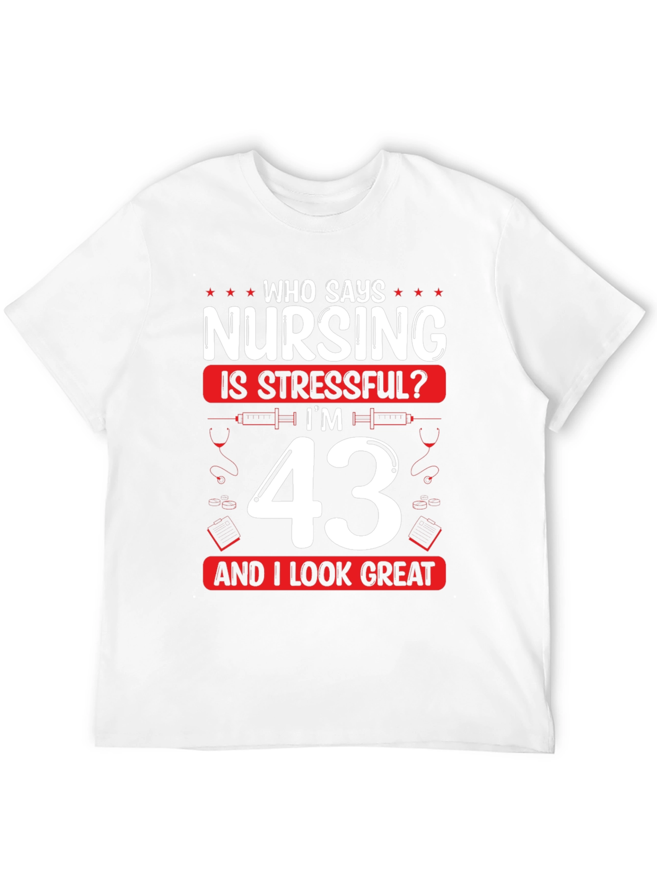 Funny Nursing 43rd Birthday T-Shirt