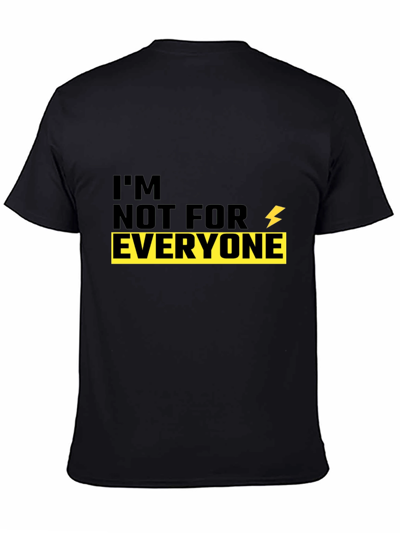 Im Not For Everyone Black Graphic Tee