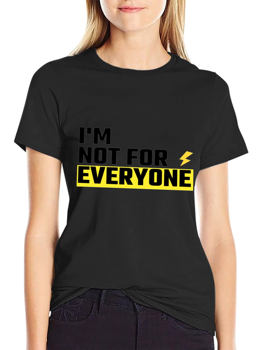 Im Not For Everyone Black Graphic Tee