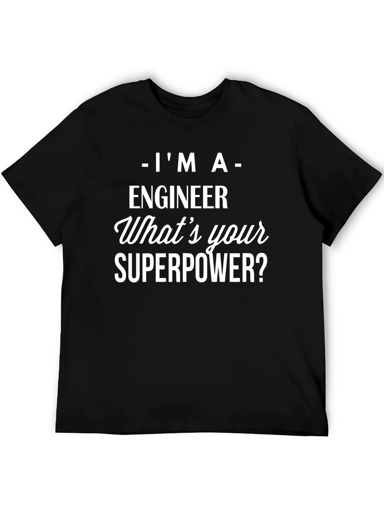 Engineer Superpower Black T-Shirt