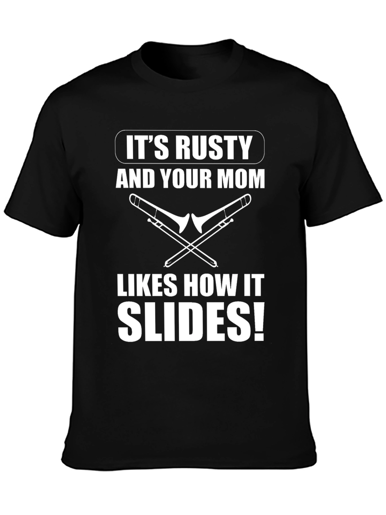 Its Rusty Funny Trombone T-Shirt