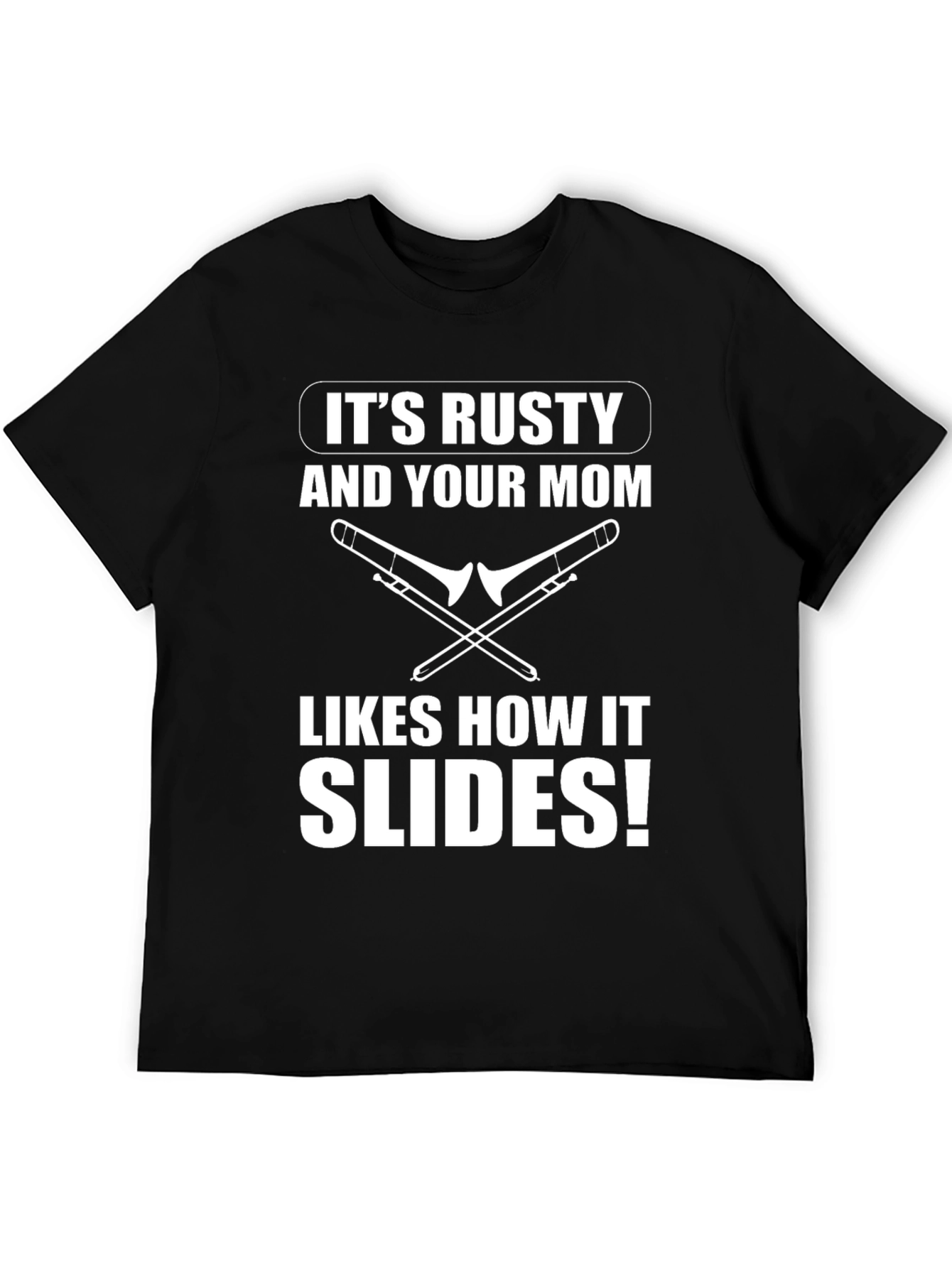 Its Rusty Funny Trombone T-Shirt