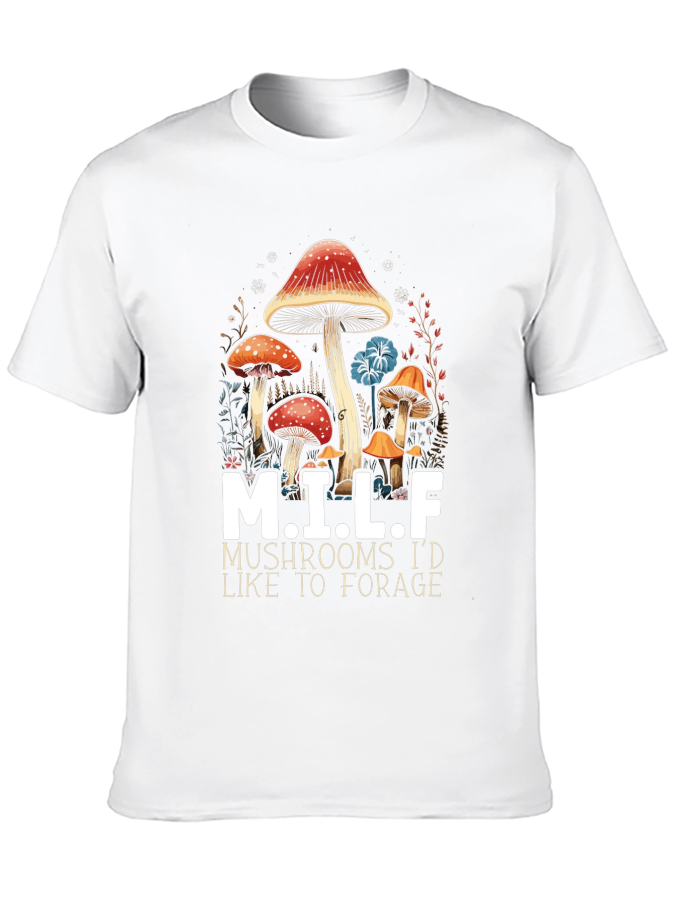 M.I.L.F. Mushrooms T-Shirt