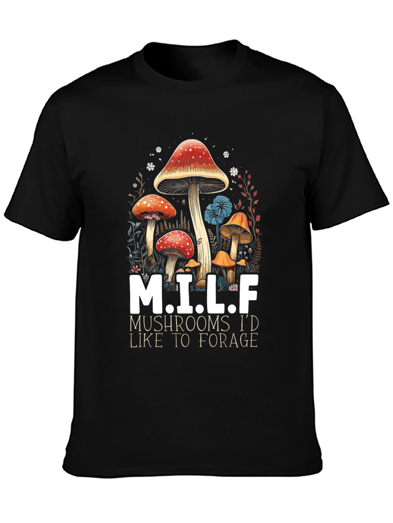 M.I.L.F. Mushrooms T-Shirt