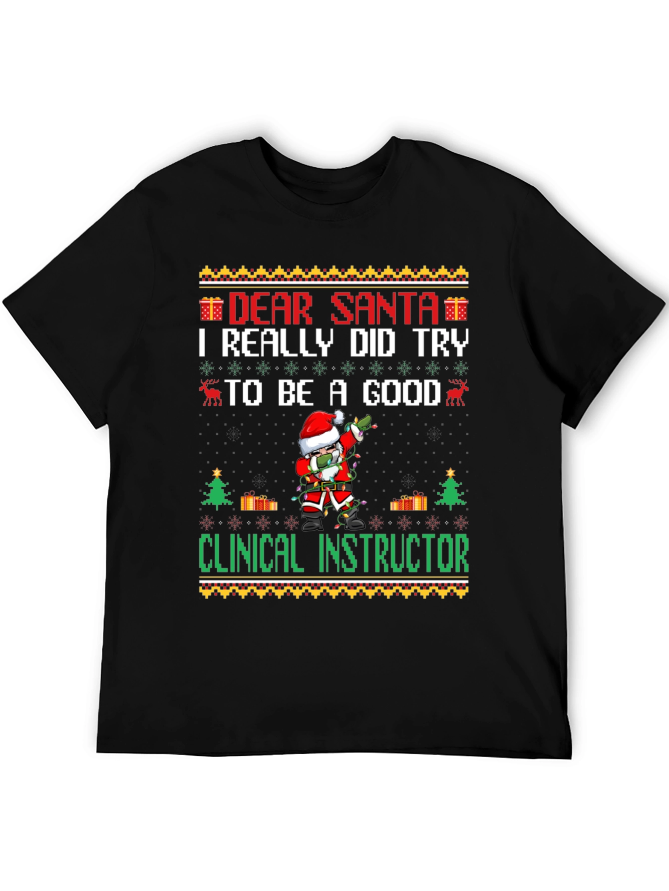 Dear Santa Clinical Instructor Christmas Graphic Tee