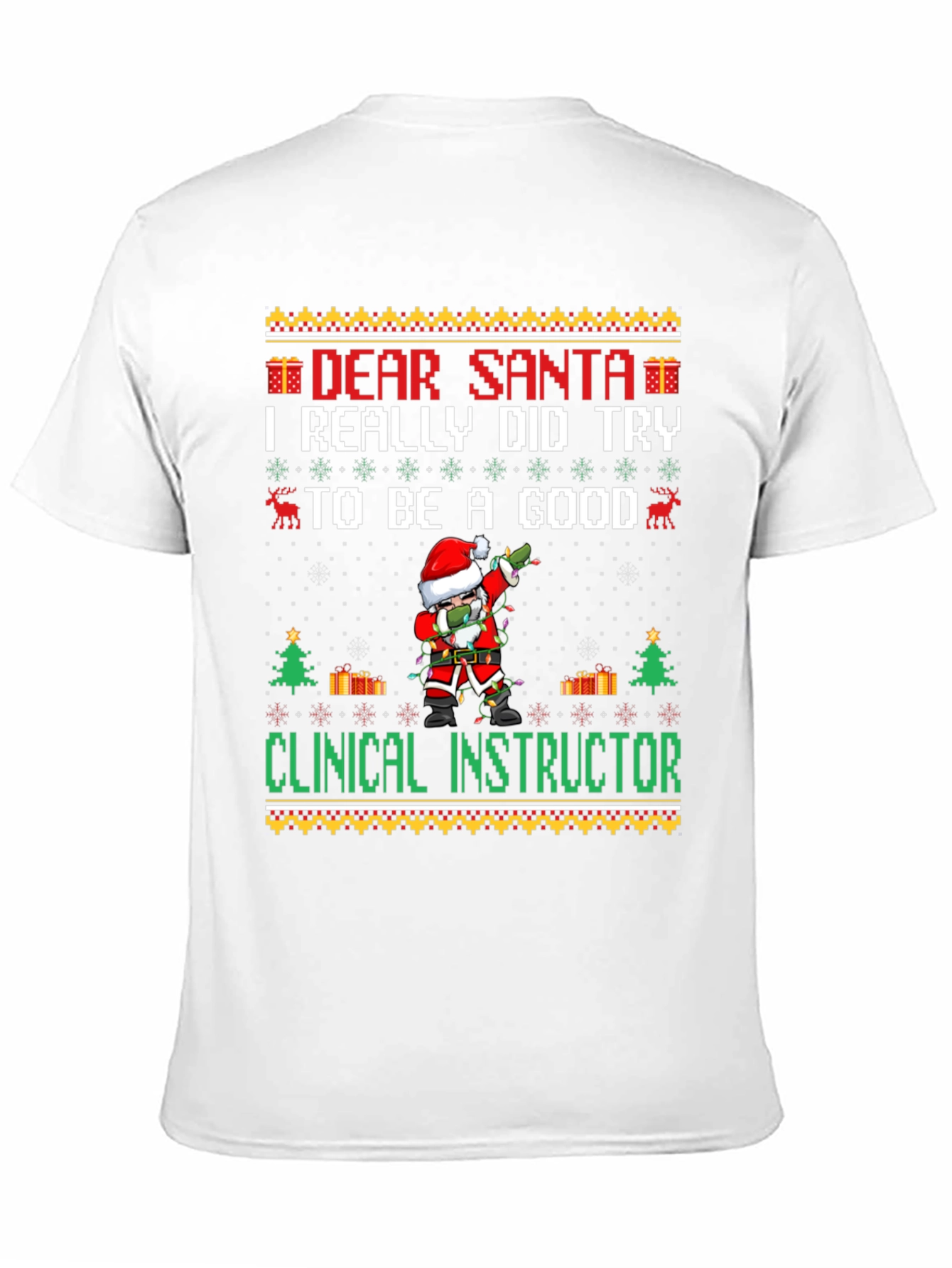 Dear Santa Clinical Instructor Christmas Graphic Tee