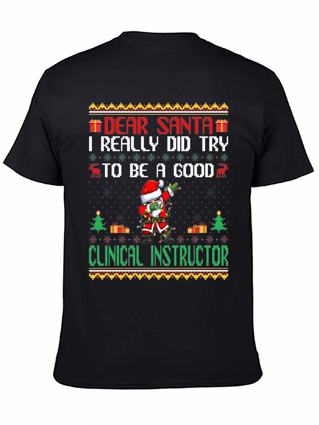 Dear Santa Clinical Instructor Christmas Graphic Tee