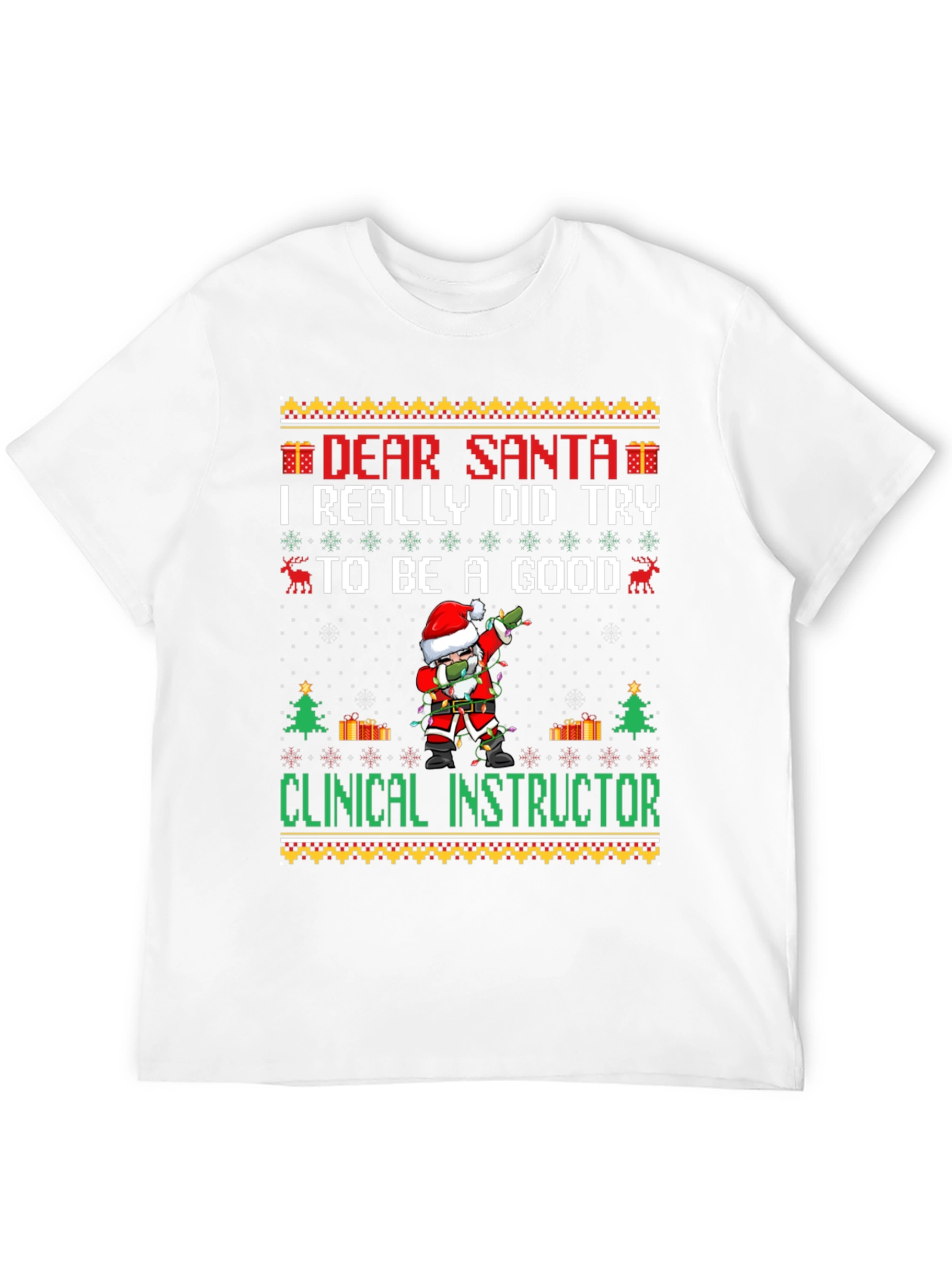 Dear Santa Clinical Instructor Christmas Graphic Tee
