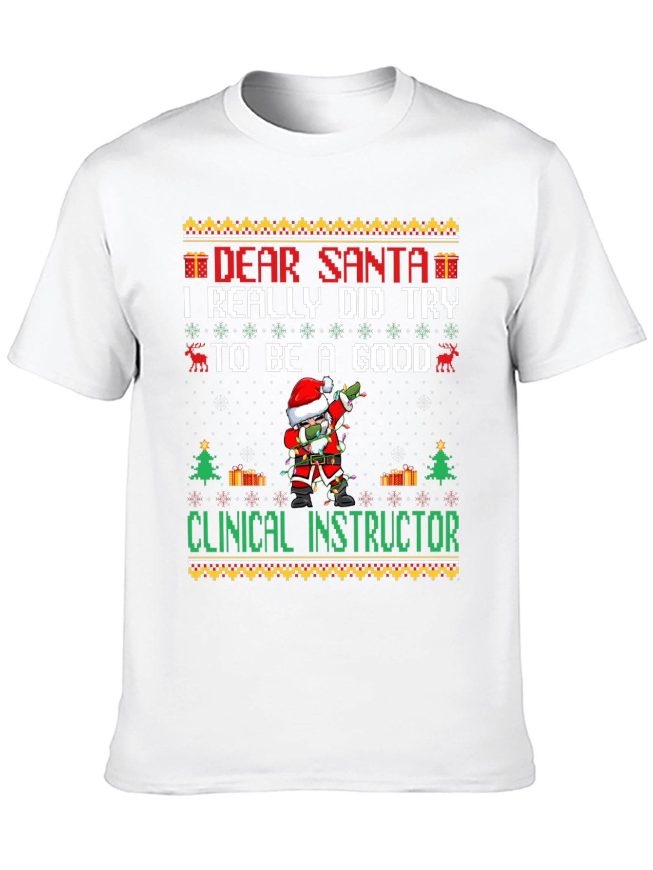 Dear Santa Clinical Instructor Christmas Graphic Tee