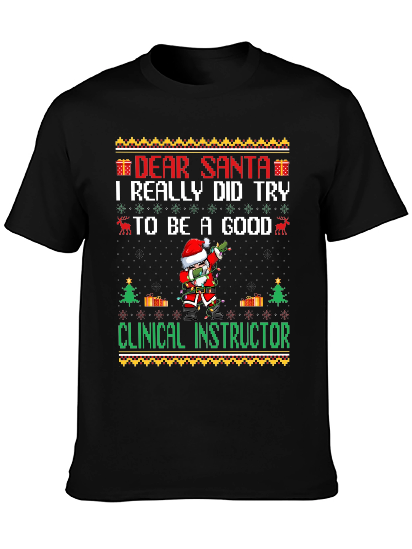 Dear Santa Clinical Instructor Christmas Graphic Tee