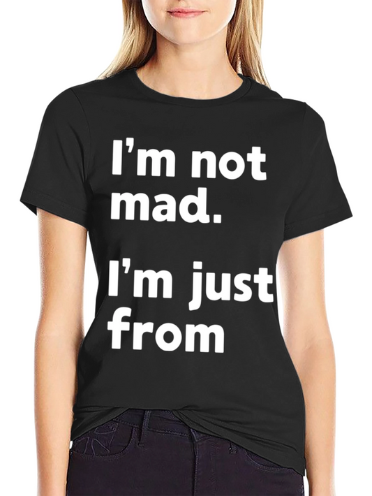 Humorous Im Not Mad Graphic Tee - Black Cotton