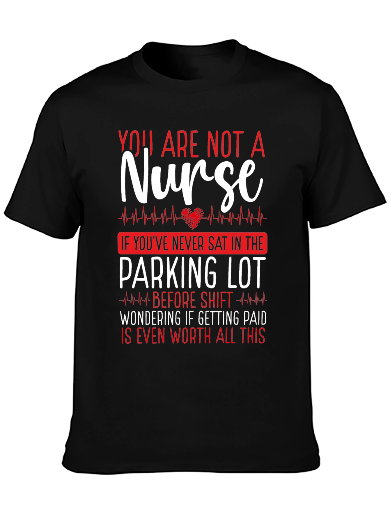 Nurse Parking Lot T-Shirt Funny Nursing Tee