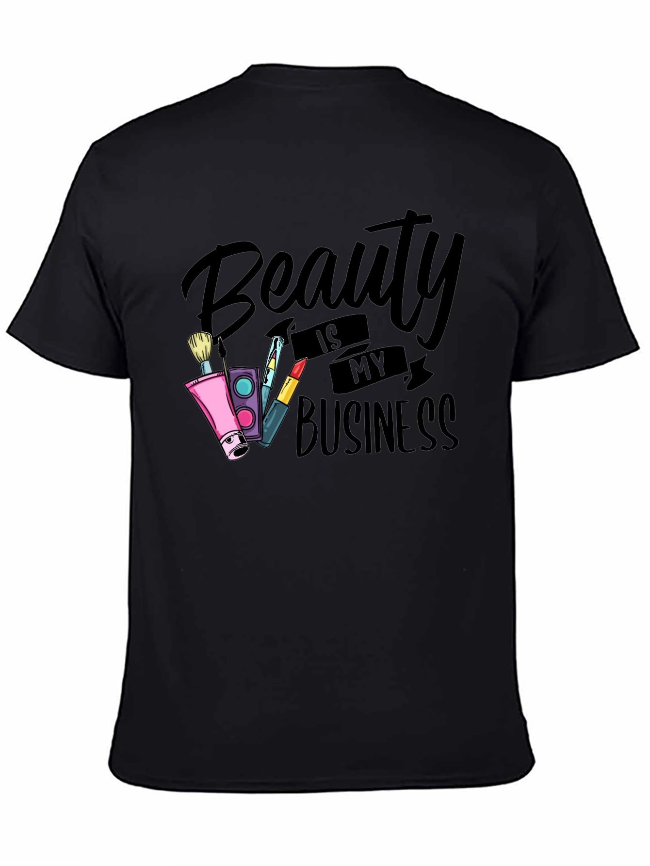 Beauty Is My Business T-Shirt