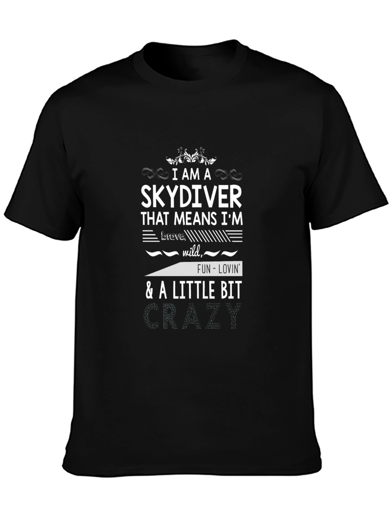 Skydiving T-Shirt: Brave Wild & Fun-Lovin Tee