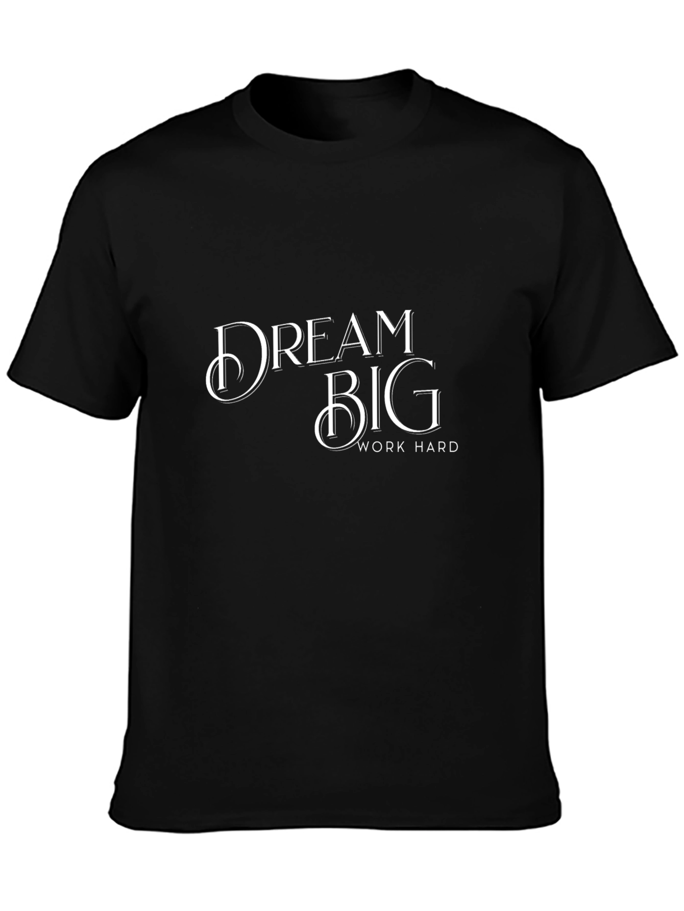 Dream Big Work Hard Black Graphic Tee