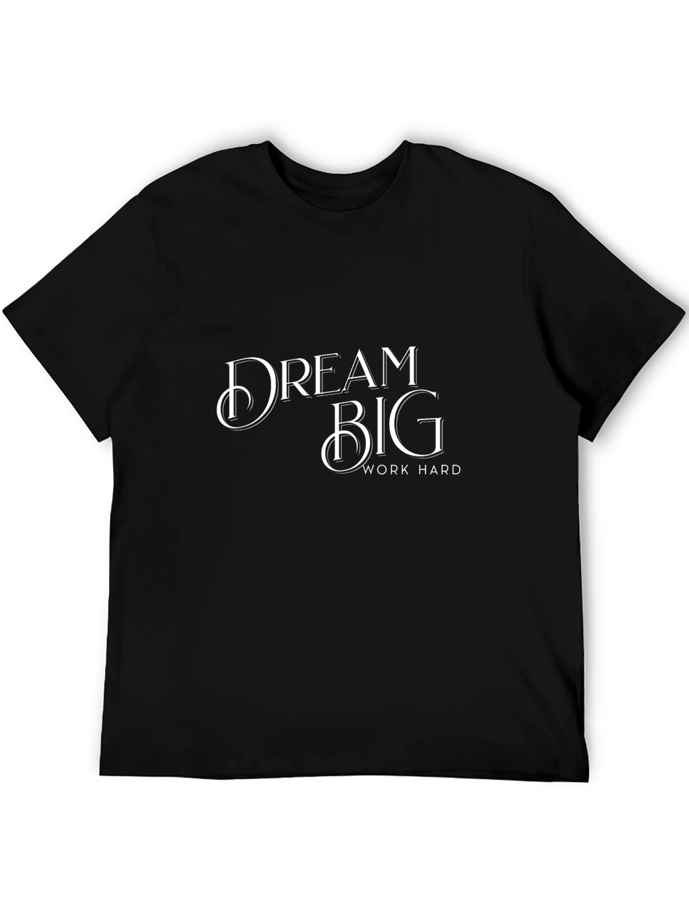 Dream Big Work Hard Black Graphic Tee