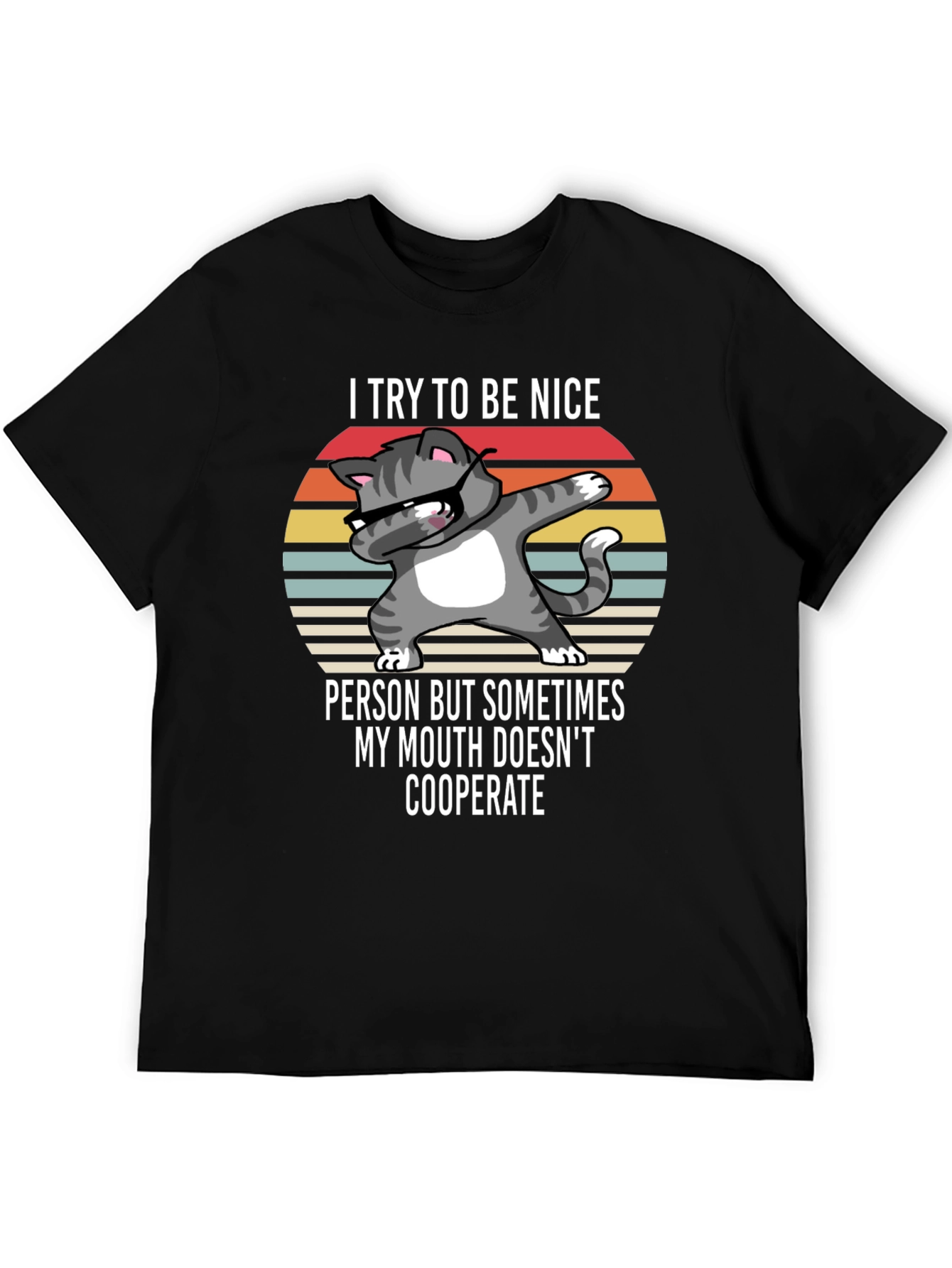 Funny Cat T-Shirt - I Try To Be Nice