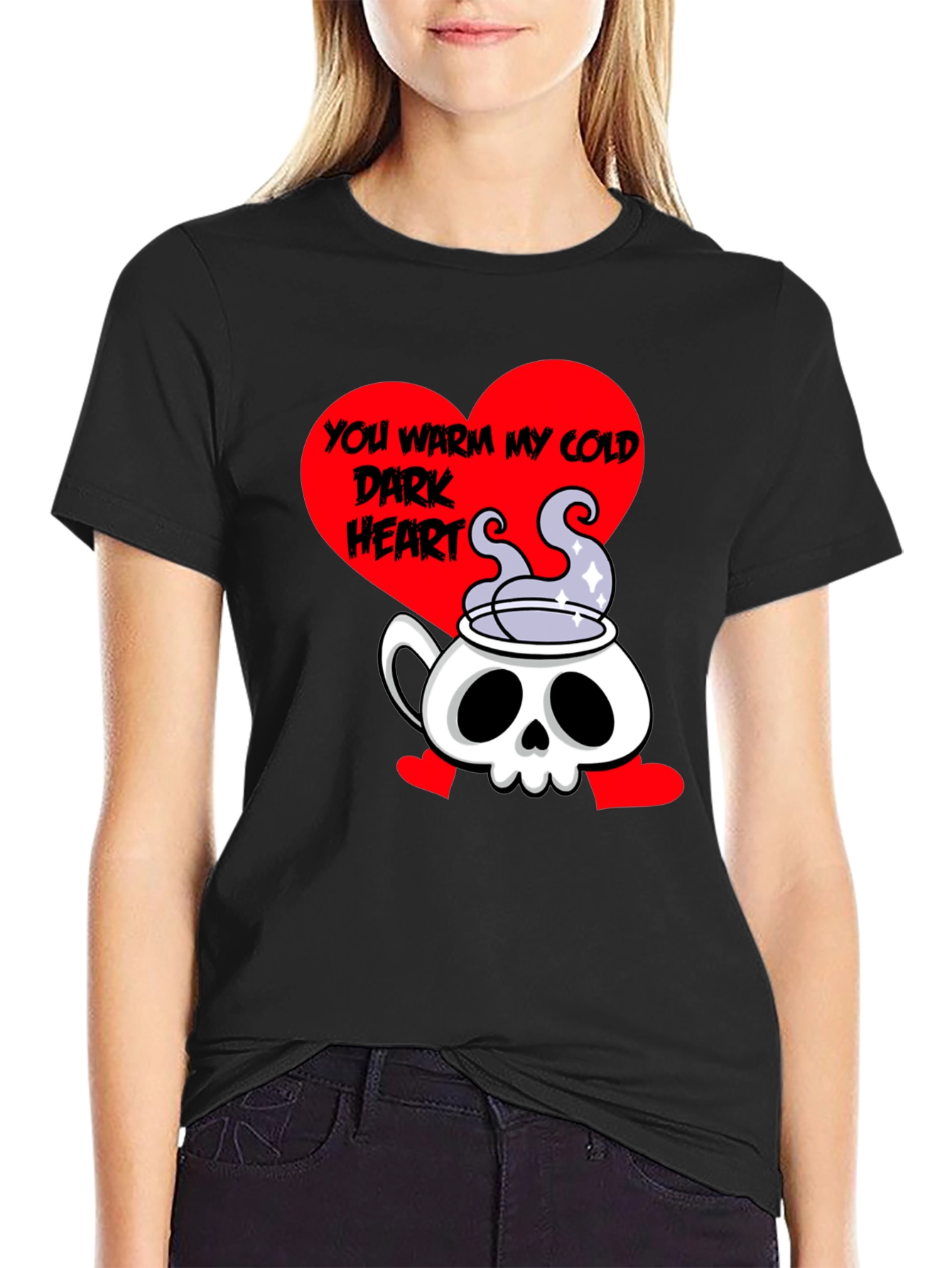 You Warm My Cold Dark Heart Skull Tea T-Shirt