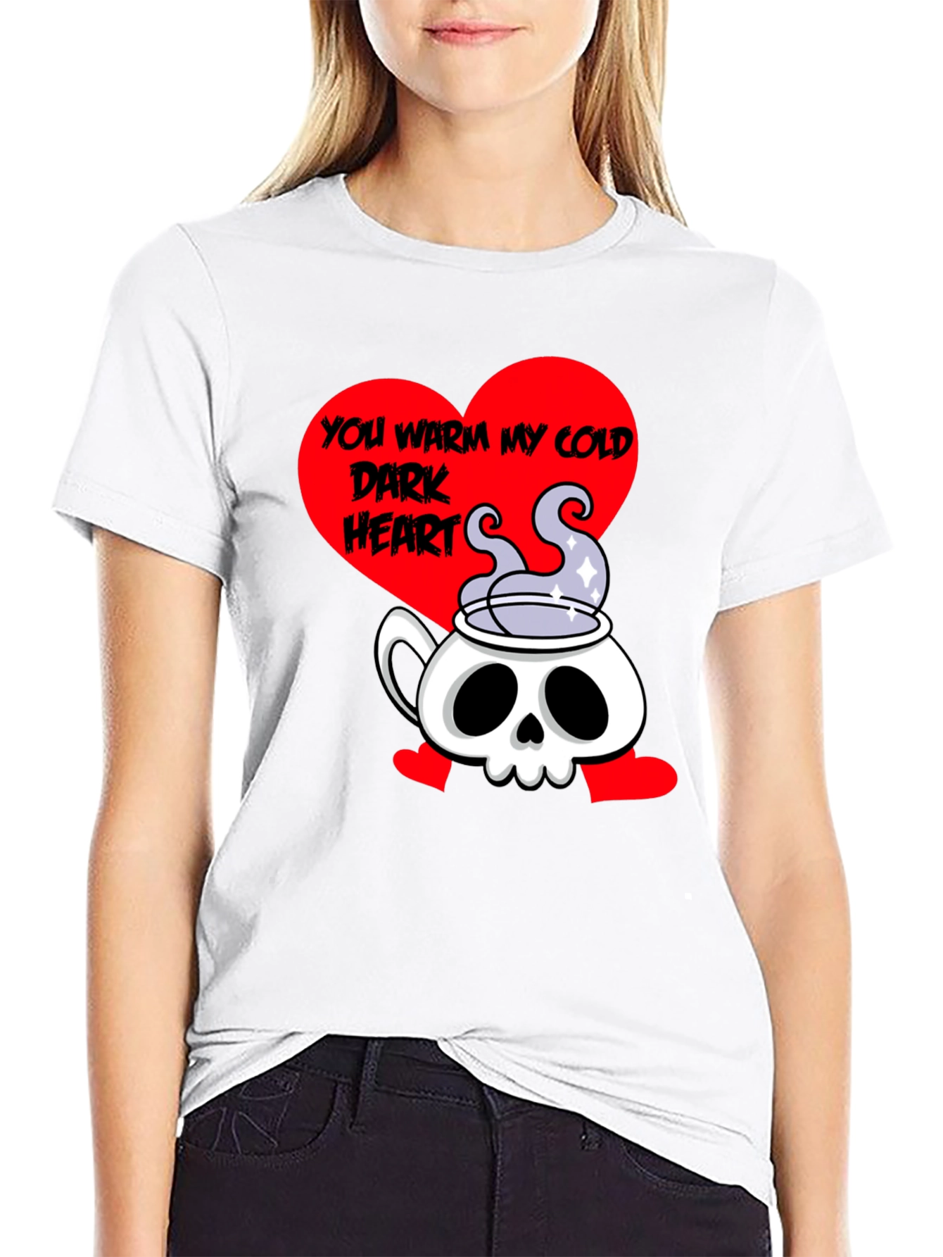 You Warm My Cold Dark Heart Skull Tea T-Shirt