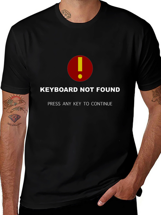 Keyboard Not Found T-Shirt - Funny IT Humor Tee