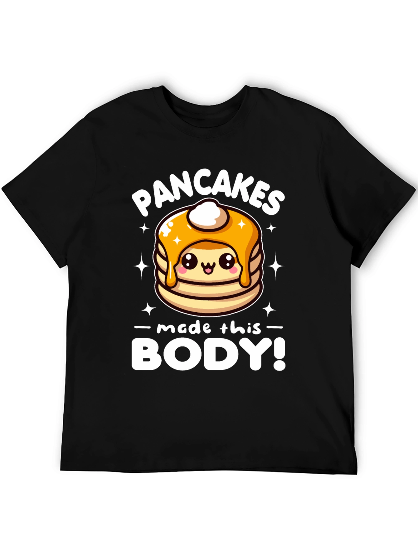 Pancakes Made This Body! Funny T-Shirt
