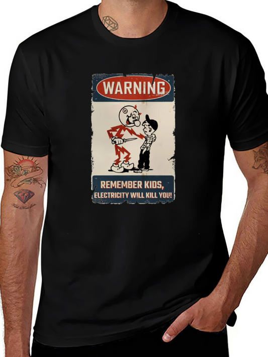 Warning Electricity Will Kill You T-Shirt