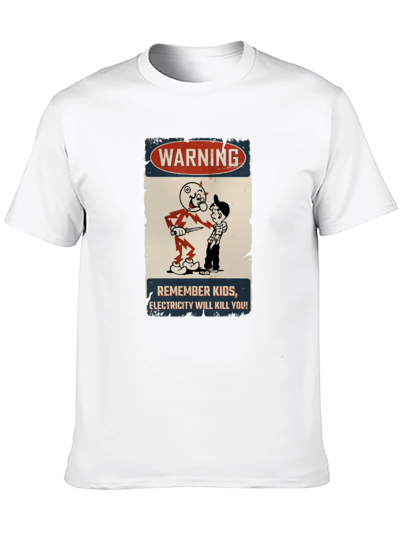 Warning Electricity Will Kill You T-Shirt