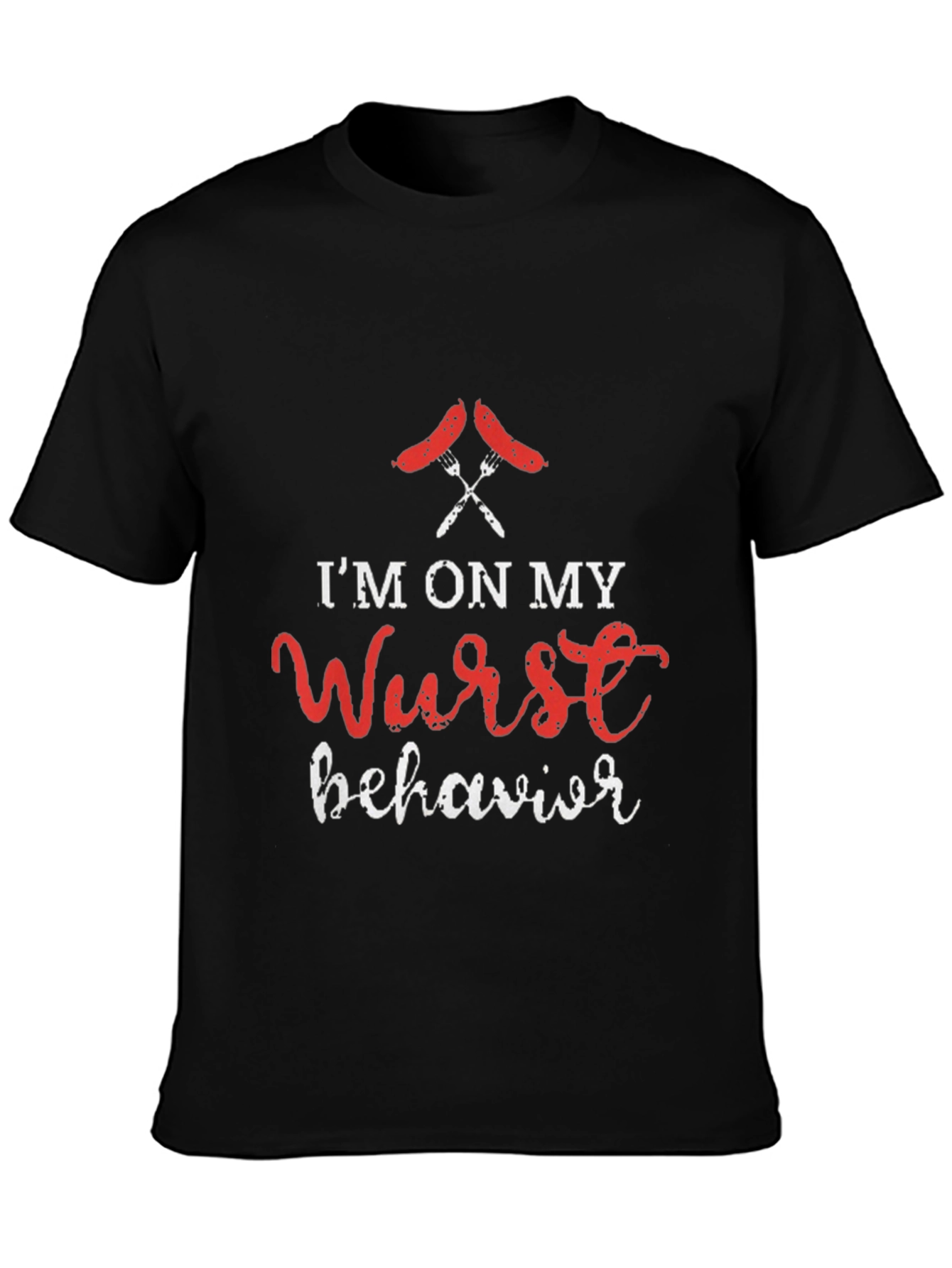 Wurst Behavior T-Shirt - Funny Graphic Tee
