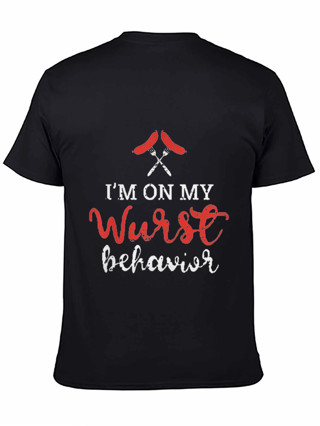 Wurst Behavior T-Shirt - Funny Graphic Tee