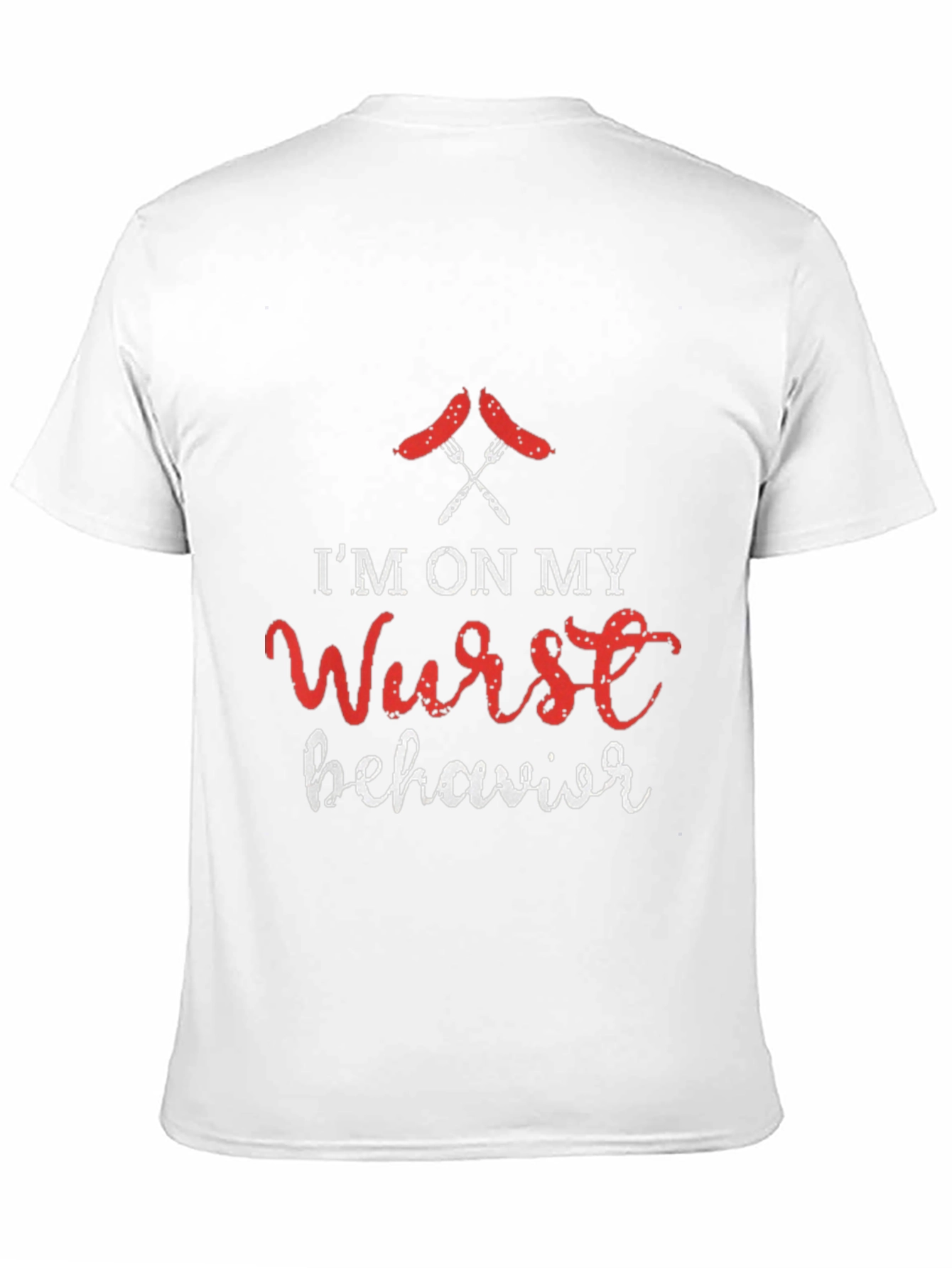 Wurst Behavior T-Shirt - Funny Graphic Tee