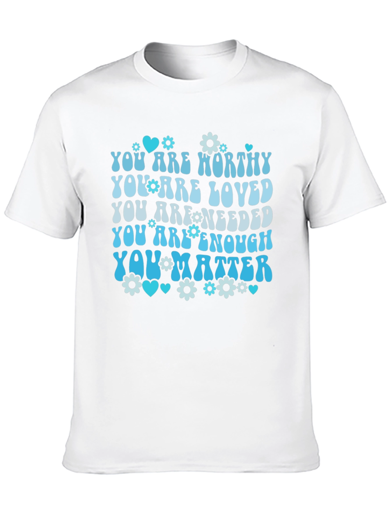 Inspirational You Matter T-Shirt