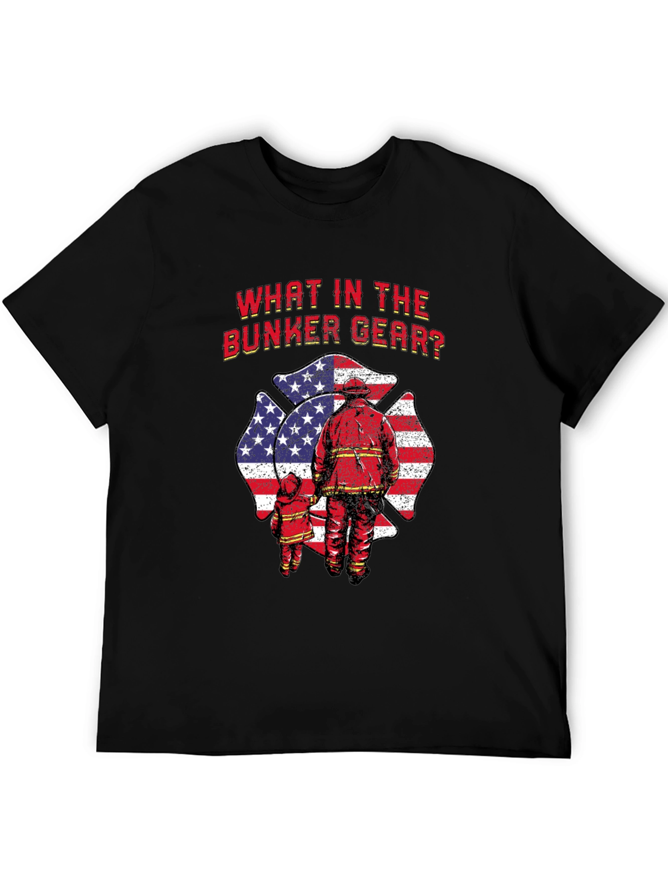 What in the Bunker Gear? Firefighter T-Shirt