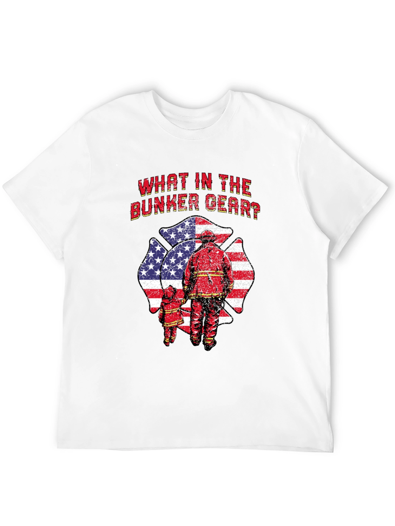What in the Bunker Gear? Firefighter T-Shirt