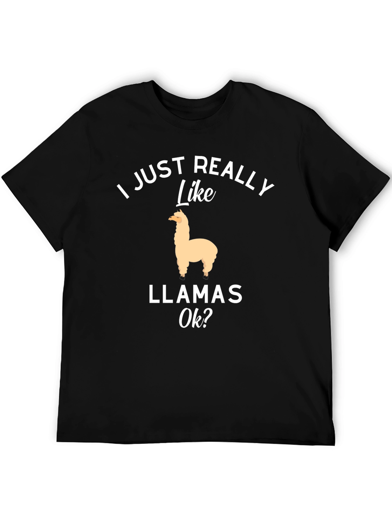 I Just Really Like Llamas Ok? T-Shirt