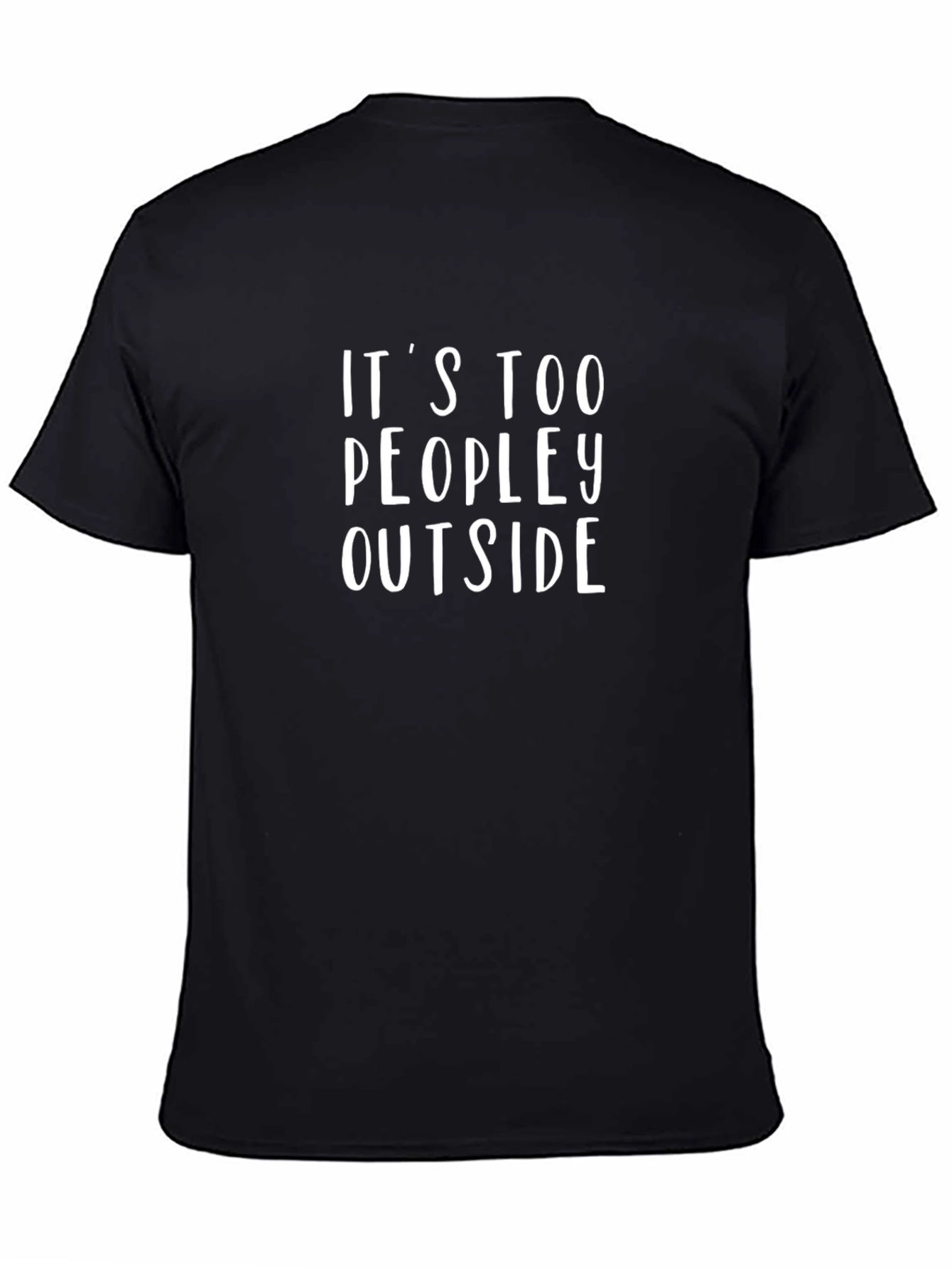 Its Too Peopley Outside Graphic Tee