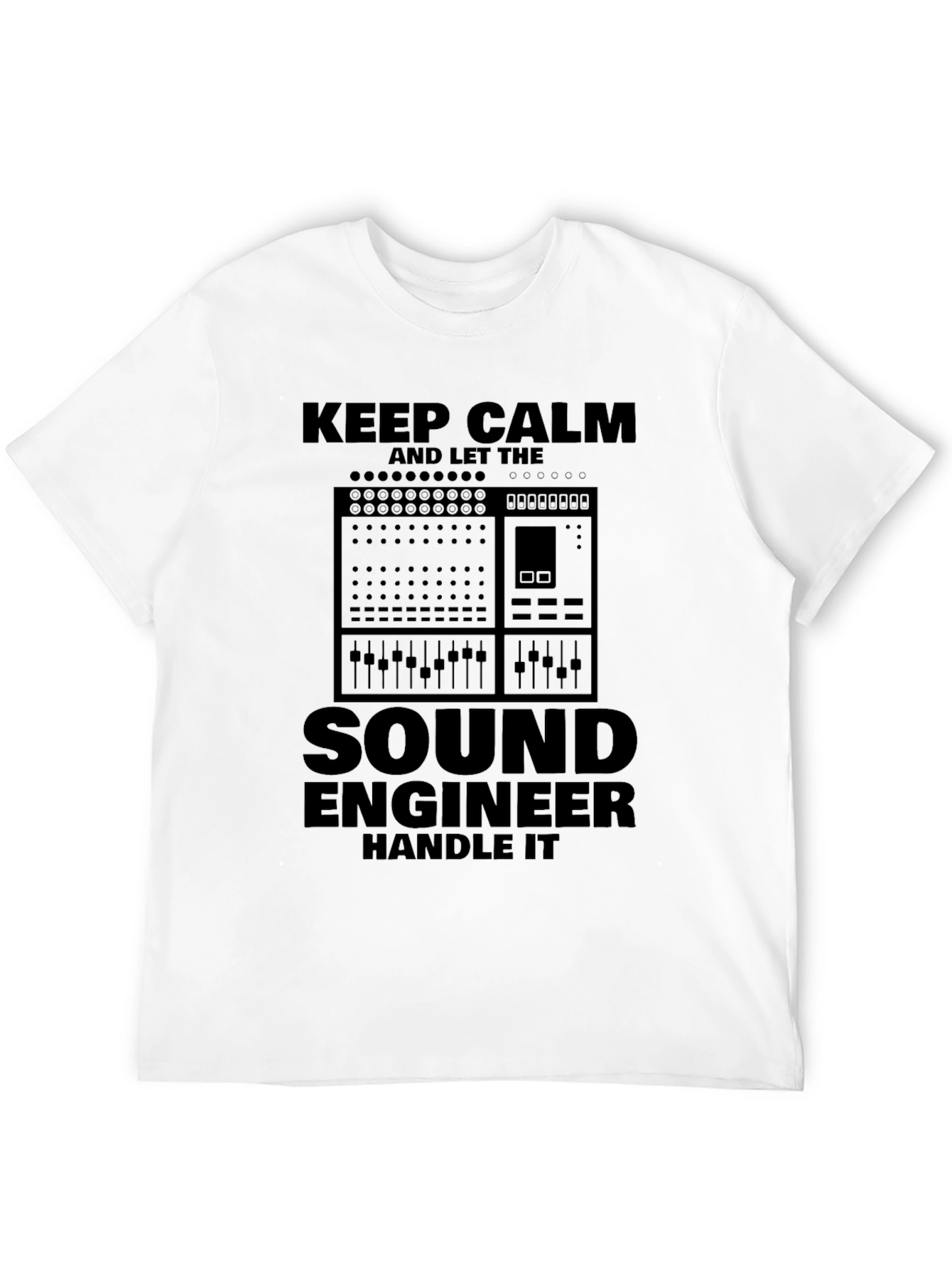 Sound Engineer T-Shirt - Keep Calm and Handle It