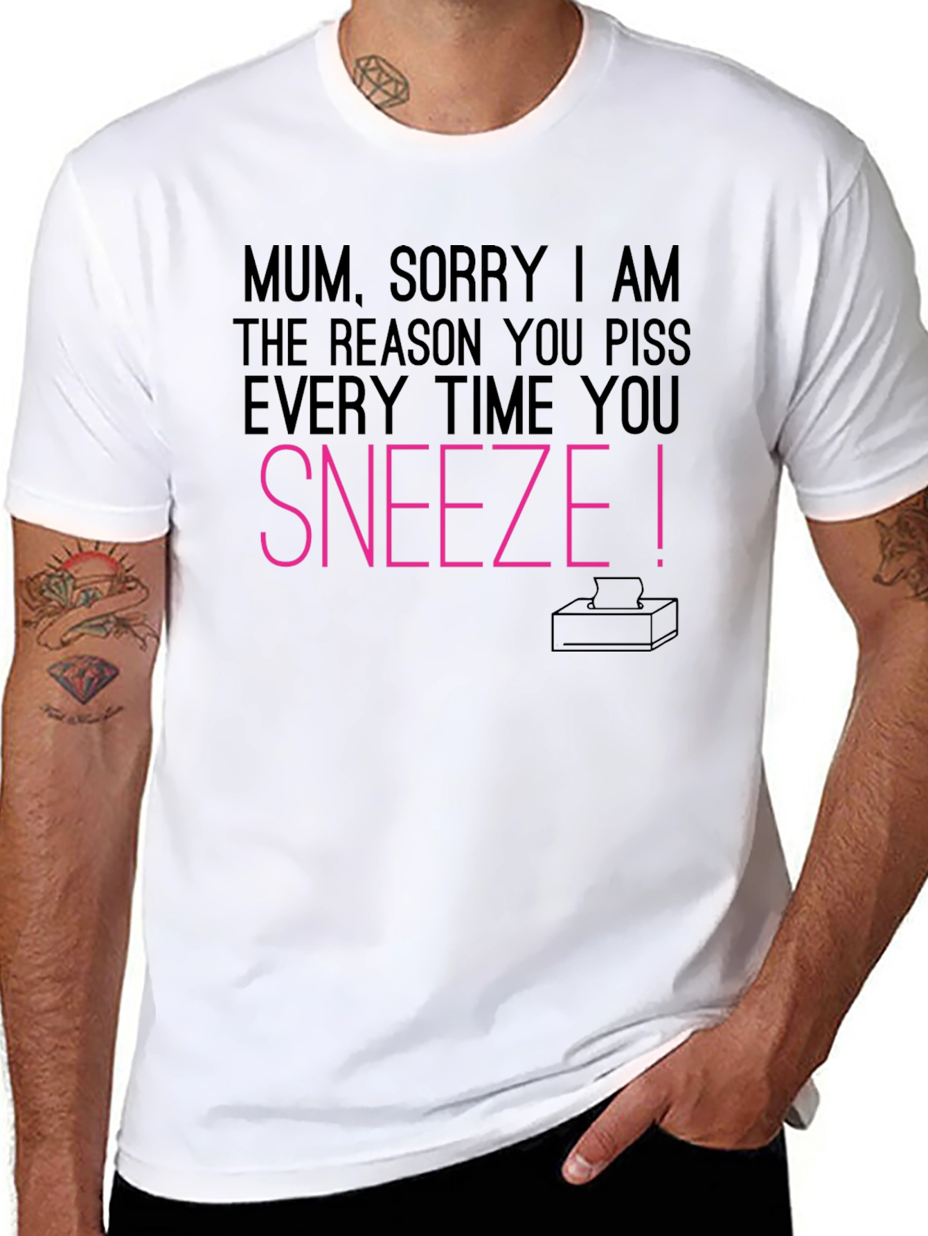 Mum Sorry I Made You Piss T-Shirt